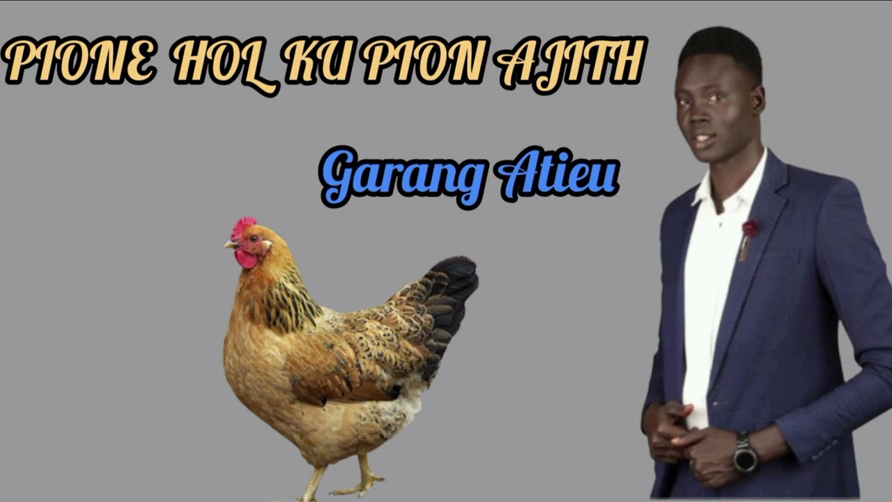 PIONE HOL PION AJITH // GARANG ATIEU // DINKA SONG 2024 