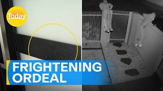 Woman's terrifying encounter after thieves try to break into home | Today Show Australia
