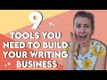 9 ESSENTIAL Tools to Make Your Writing Business Skyrocket | Build Your Writing Business