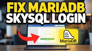 How to Fix MariaDB SkySQL Login Problems – Account and Access Errors