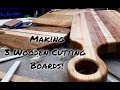 Making 3 Different Wooden Cutting Boards at the same time!