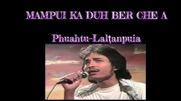 LALṬANPUIA TOCHHAWNG MIN HLAN VE TAWH MAI RAWH/ MAMPUI KA DUH BER CHE A (lyrics)