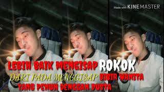 Lebih Baik Mengisap Rokok