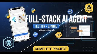 Build a COMPLETE Full-Stack App: Flutter + Django + AI Agents (2025 Masterclass)