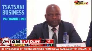 CHILIMA PLANE CRASH INQUIRY APPEARANCE OF MR WILSON MOLEN FROM DoDMA| PARLIAMENT OF MALAWI