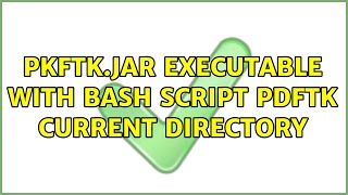 pkftk.jar executable with bash script pdftk current directory
