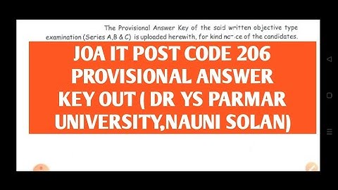 JOA IT POST CODE 206 PROVISIONAL ANSWER KEY OUT ( DR YS PARMAR UNIVERSITY,NAUNI SOLAN)