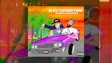 JACE ABSTRACT & MISTER PERSONAL - BEAST GARDEN FUNK | OFFICAL VIDEO + NEW EP OUT NOW