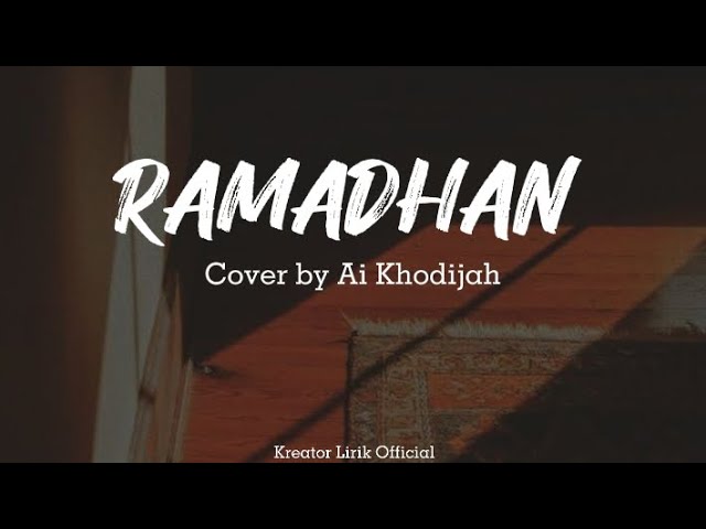 RAMADHAN (Maher Zain) - Cover by Ai Khodijah || Lirik Arab, Latin dan Terjemahan class=