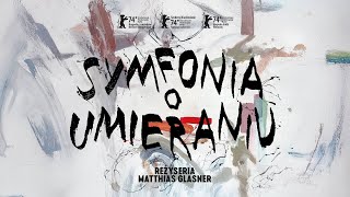 SYMFONIA O UMIERANIU - zwiastun PL