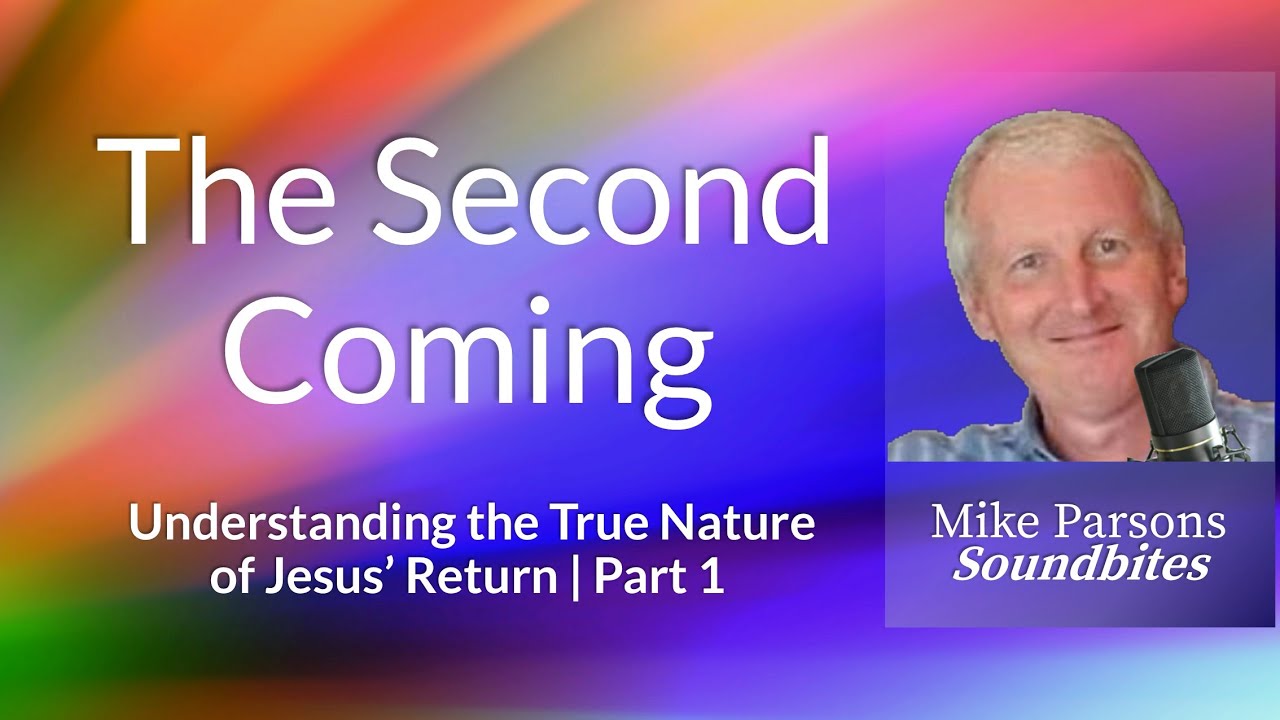 Understanding the True Nature of Jesus' Return | Part 1 - YouTube