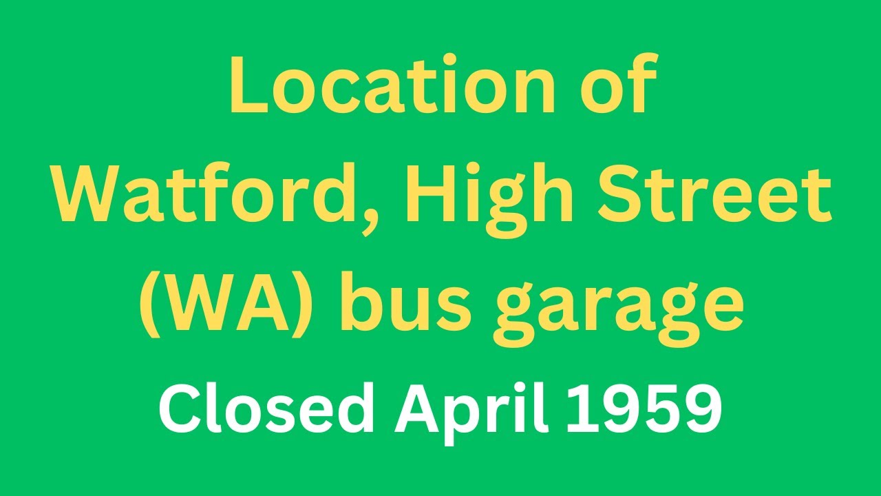 Where was the Country Area bus garage in Watford, High Street (WA