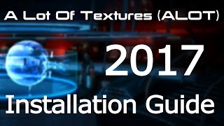 [OUTDATED] Mass Effect 3 | ALOT 2017 Installation Guide (A Lot Of Textures)