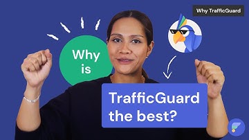 Why is TrafficGuard the best Click Fraud Vendor in the industry?