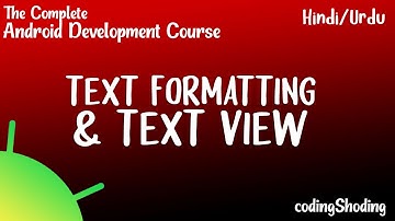 Android Studio Tutorial | Text View And Text Formatting | Hindi/Urdu
