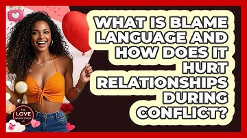 What Is Blame Language And How Does It Hurt Relationships During Conflict? - The Love Workshop