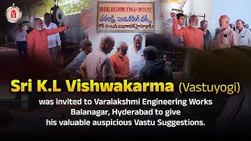 Sri KL Vishwakarma was invited to Varalakshmi Engg: works | Vishwakarma Explained | Vastu Tips