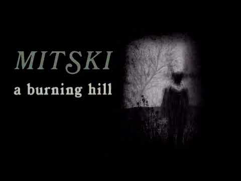 Mitski - A Burning Hill