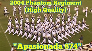 2004 Phantom Regiment Finals (High Quality)