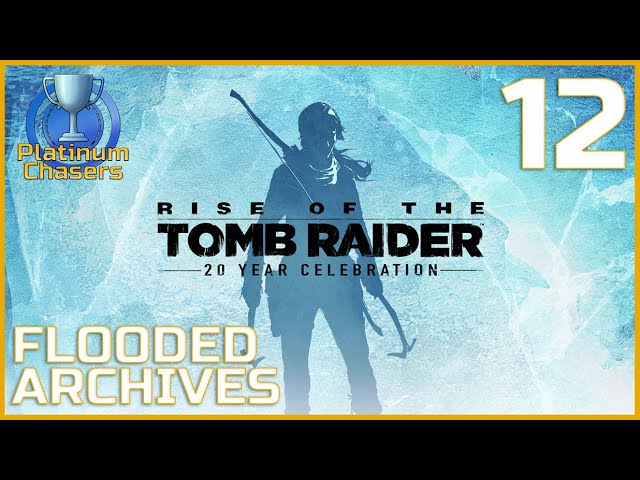 Flooded Archive - Rise of the Tomb Raider Guide - IGN