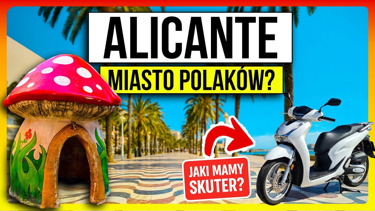 HISZPANIA ALICANTE – Polacy Uwielbiają To Miasto! Co Warto Zobaczyć? + Nasz Skuter Honda SH
