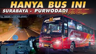 TENGAH MALAM VIA ALAS BLORA | Trip Jaya Utama Indo Surabaya - Purwodadi via Cepu Blora