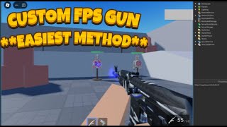 Free CUSTOM GUN For Roblox FPS System Template **EASIEST WAY**