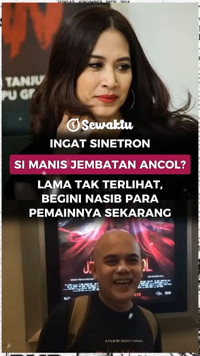Begini Nasib Para Pemain Si Manis Jembatan Ancol #beritaartis #artis #beritaterkini #beritaterbaru