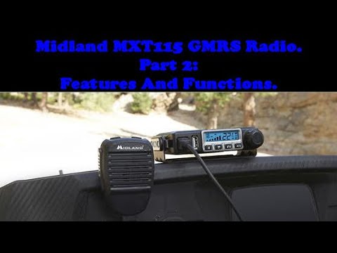 Midland MXT115 GMRS Radio Part 2: Features and Functions. How Does This Compact Radio Stack Up?