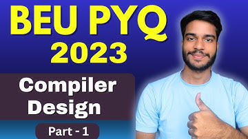 Compiler Design PYQ 2023 | Important Questions Solved | Bihar Engineering University | BEU PYQ 