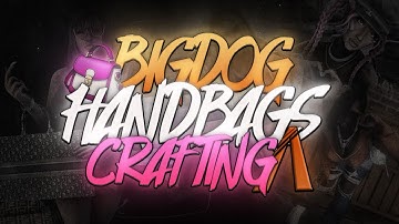 Bigdog Advanced Handbags Crafting With Skills & Prestige System - Premium FiveM Script