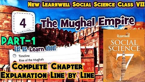 New Learnwell Social Science Class 7 Chapter 4 | The Mughal Empire Chapter 4 New learnwell sst CBSE