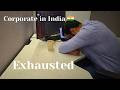 I Worked 17 HOURS | Brutal Corporate India