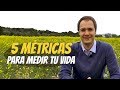 5 métricas para medir tu vida