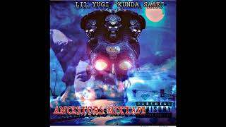 KUNDA SAGE ~ ANCESTORS MIXTAPE 2018 NEW!!!!
