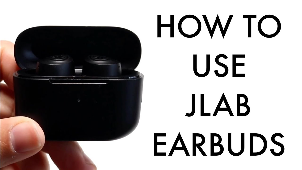 How to Use Jlab Earbuds: Ultimate Guide for Perfect Sound