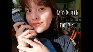 Video thumbnail of "Pa' Dónde Se Fue - Mon Laferte (Tutorial- Cover- ukulele)"