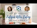 Why You Experience Fatigue After Eating And How To Avoid It