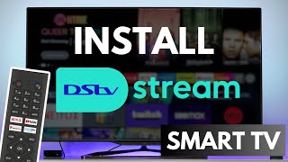 How To Install DSTV Stream On Smart TV