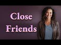 Why Use Instagram’s ‘Close Friends’ Feature for Stories?