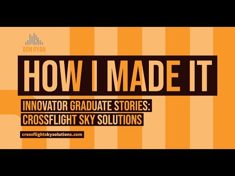 Innovator Graduate Stories: CrossFlight Sky Solutions