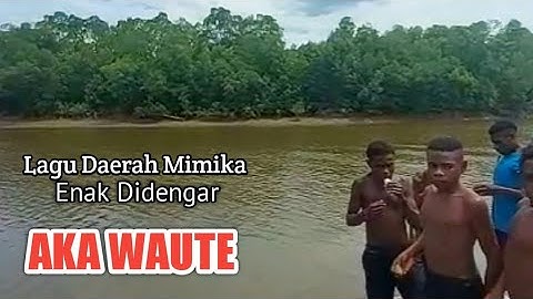 AKA WAUTE - Lagu Kamoro.