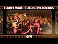 Gfm i dont want to lose my friends official mv
