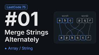 LeetCode 75 #01: Merge Strings Alternately