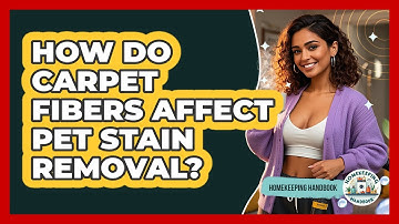 How Do Carpet Fibers Affect Pet Stain Removal? - Homekeeping Handbook