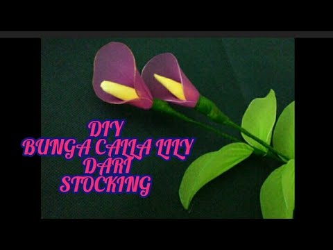 how to make calla lily from stockings DIY BUNGA  CALLA 