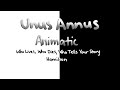 Who Lives, Who Dies, Who Tells Your Story || Unus Annus Animatic