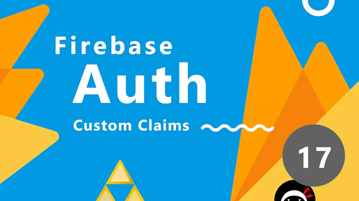 Firebase Auth Tutorial #17 - Intro to Custom Claims