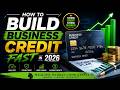 🔥 How to Build Business Credit Fast in 2026