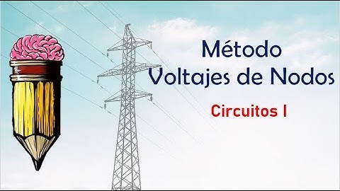 Método de Voltajes de Nodos